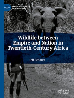 cover image of Wildlife between Empire and Nation in Twentieth-Century Africa